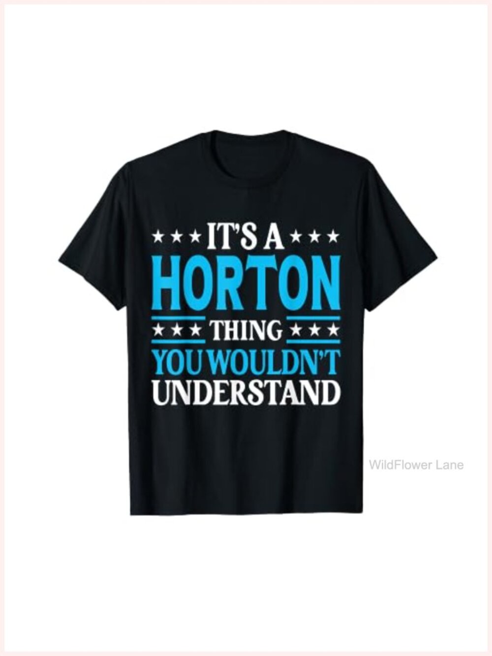 Funny Horton Surname Family Last Name T-Shirt Tee Gift
